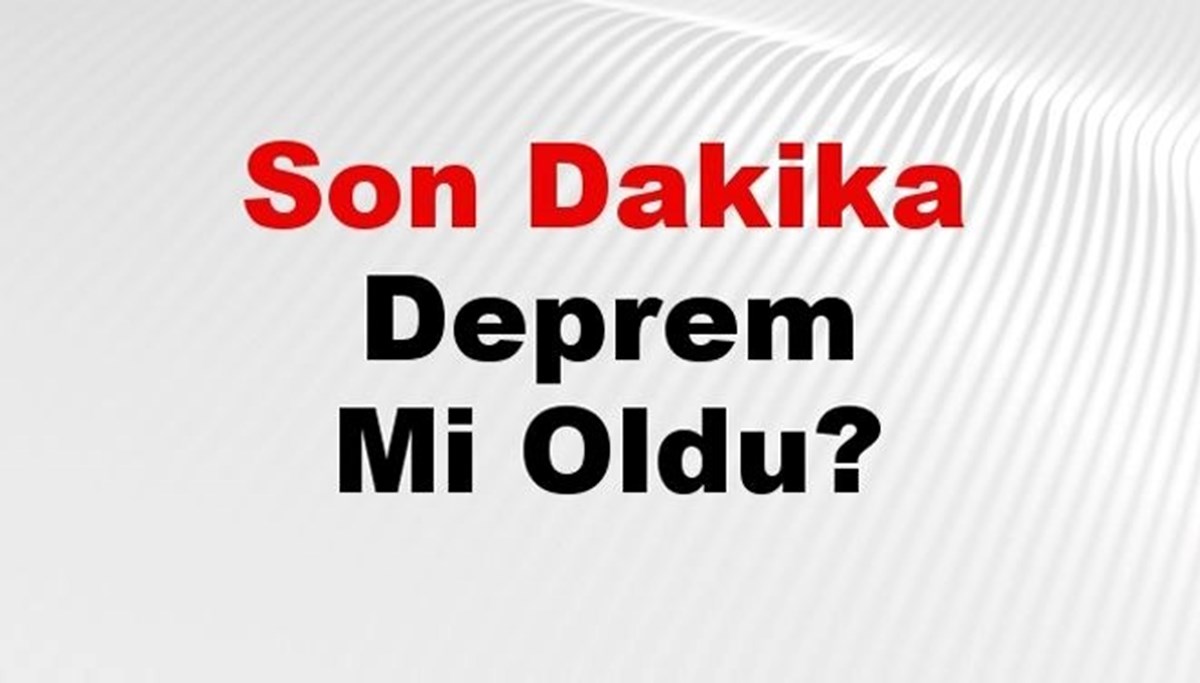 Son dakika Adana'da deprem mi oldu? Az önce deprem Adana'da nerede oldu? Adana deprem Kandilli ve AFAD son depremler listesi 07 Ağustos 2024