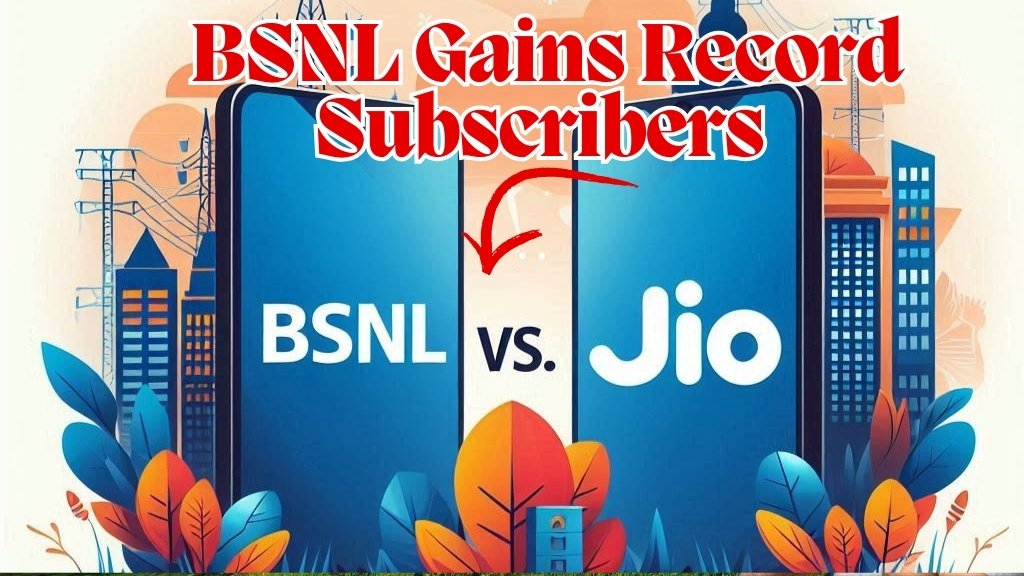 BSNL Gains Record Subscribers as Jio, Airtel, and Vi Face Customer Exodus